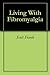 Living With Fibromyalgia by Scott Frank