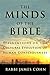 The Minds of the Bible: Speculations on the Cultural Evolution of Human Consciousness