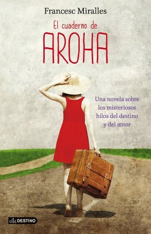 El Cuaderno De Aroha By Francesc Miralles