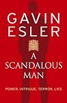 A Scandalous Man:...