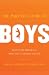 The Parents' Guide to Boys: Help Your Son Get the Most Out of School and Life