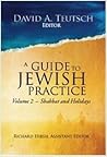 A Guide to Jewish Practice by David A. Teutsch A Guide to Jewish Practice by David A. Teutsch