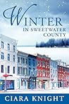 Winter in Sweetwater County by Ciara Knight