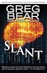 Slant by Greg Bear