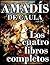 Amadís de Gaula (Este libro contiene todos los cuatro libros del Invencible Caballero Amadís de Gaula) (Spanish Edition)