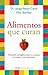 Alimentos que curan: Nutric...