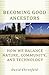 Becoming Good Ancestors: How We Balance Nature, Community, and Technology
