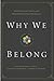 Why We Belong: Evangelical Unity and Denominational Diversity