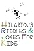 Hilarious Riddles and Jokes...