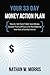 Your 33 Day Money Action Plan: How to Get Out of Debt, Save Money, Discover Financial Peace, and Revolutionize Your View of Money Forever