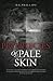 Prophecies Of Pale Skin by D.S. Phillips