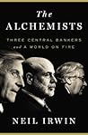 The Alchemists by Neil Irwin