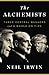 The Alchemists by Neil Irwin