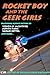 Rocket Boy and the Geek Girls
