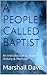 A People Called Baptist: An...