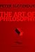 The Art of Philosophy: Wisdom as a Practice