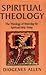 Spiritual Theology by Diogenes Allen