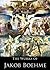 The Works of Jakob Böhme: Of Regeneration, or The New Birth Shewinge, Of True Repentancee, Of True Resignation Or Dying to Self, The Super Sensual Life (4 Books With Active Table of Contents)