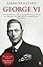 George VI: The Dutiful King