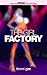 The Girl Factory (Gender Transformation Erotica Book 11)
