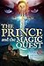 The Prince and the Magic Quest