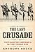 The Last Crusade by Anthony Bruce