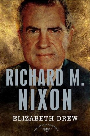 Richard M. Nixon: The American Presidents Series: The 37th President, 1969-1974 (Kindle Edition)