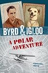Byrd & Igloo: A P...