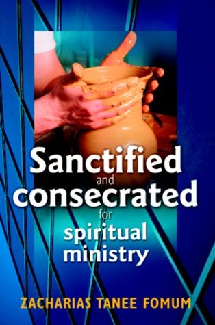 Sanctified and Consecrated for Spiritual Ministry (Practical Helps in Sanctification Book 2)