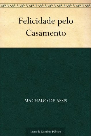 Felicidade pelo Casamento (Kindle Edition)