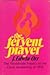 The Fervent Prayer: The Wor...