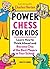 Power Chess for Kids: Learn...