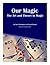 Our Magic: The Art and Theory in Magic