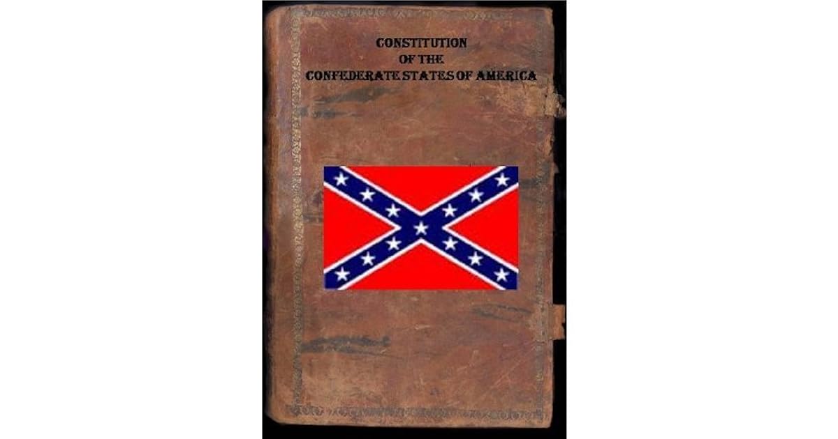 Constitution of the Confederate States of America by Confederate States