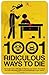 1001 Ridiculous ways to Die by David Southwell 1001 Ridiculous ways to Die by David Southwell