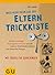 Noch mehr Ideen aus der Eltern-Trickkiste by Ute Glaser