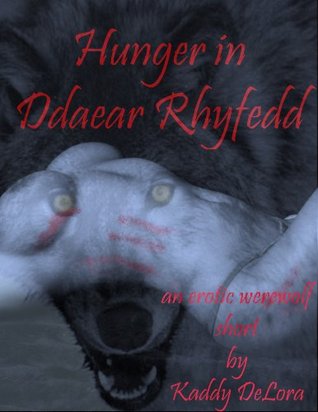 Hunger in Ddaear Rhyfedd: An Erotic Werewolf Short (Kindle Edition)
