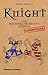 Knight: The Medieval Warrior's (Unofficial) Manual