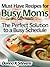 Must Have Recipes For Busy Moms - The Perfect Solution To A Busy Schedule