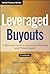 Leveraged Buyouts: A Practical Guide to Investment Banking and Private Equity (Wiley Finance)