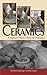 Ceramics: A Beginner's Guide to Tools and Techniques