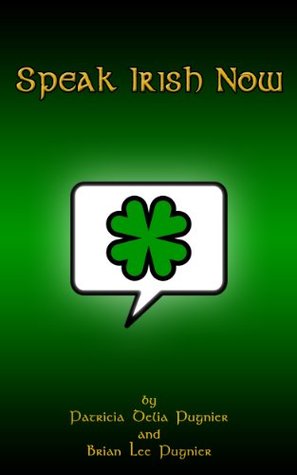 Speak Irish Now (Irish Edition)