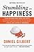 Stumbling on Happiness by Daniel Todd Gilbert