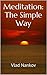 Meditation: The Simple Way