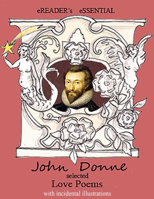 John Donne: Selected Love Poems (illustrated)