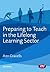 Preparing to Teach in the Lifelong Learning Sector by Ann Gravells