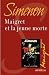 Maigret et la jeune morte by Georges Simenon