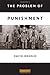 The Problem of Punishment by David Boonin
