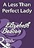 A Less Than Perfect Lady