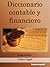 Diccionario contable y financiero (Contabilidad visual nº 1) (Spanish Edition)